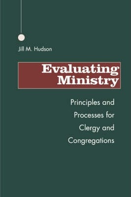Cover of Evaluating Ministry - Principles and Processes For Clergy And Congregations